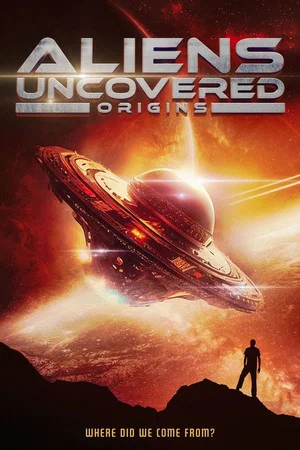 Постер: Aliens Uncovered: Origins