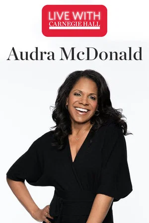 Постер: Live with Carnegie Hall: Audra McDonald