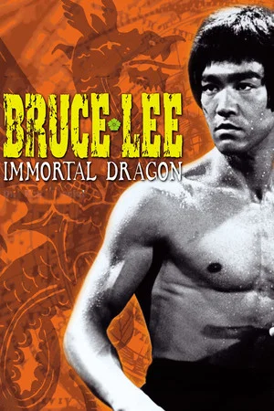Постер: Bruce Lee: The Immortal Dragon