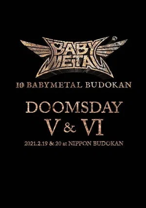 Постер: 10 BABYMETAL BUDOKAN - DOOMSDAY V & VI
