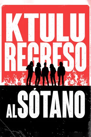 Постер: Ktulu: Regreso al Sótano