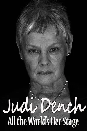 Постер: Judi Dench: All the World's Her Stage