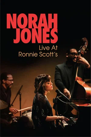 Постер: Norah Jones - Live at Ronnie Scott's