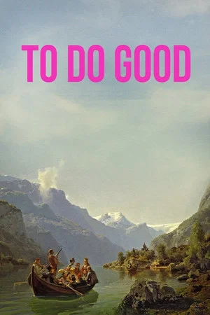 Постер: To Do Good