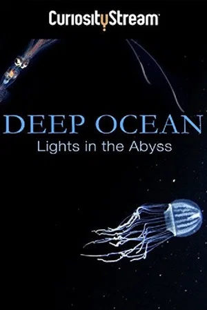 Постер: Deep Ocean: Lights in the Abyss