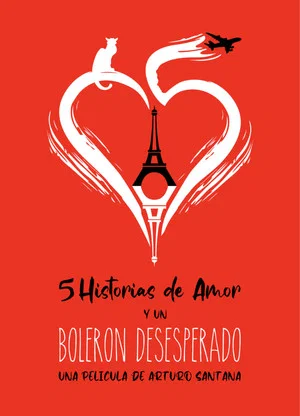 Постер: 5 Historias De Amor Y Un Bolerón Desesperado