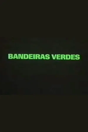 Постер: Bandeiras Verdes