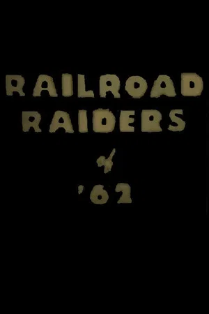 Постер: Railroad Raiders of '62