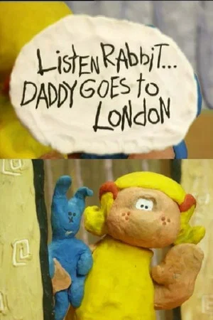 Постер: Listen, Rabbit... Daddy goes to London