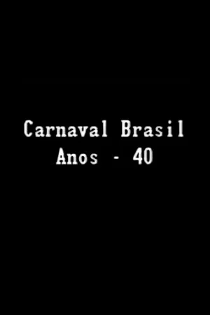 Постер: Carnaval Brasil — Anos 40