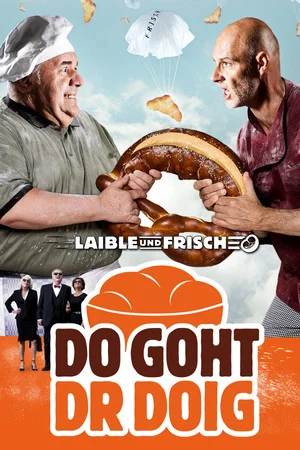 Постер: Laible und Frisch - Do goht dr Doig