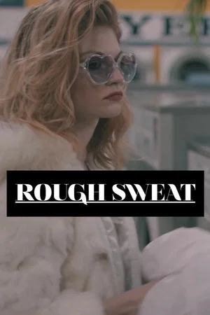 Постер: Rough Sweat