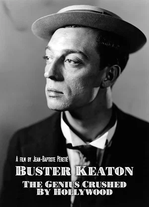 Постер: Buster Keaton: The Genius Destroyed by Hollywood