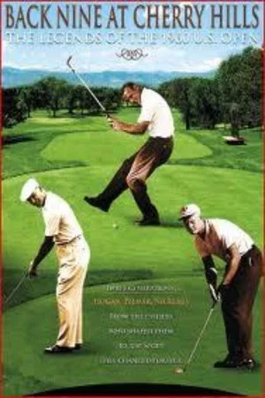 Постер: Back Nine at Cherry Hills: The Legends of the 1960 U.S. Open