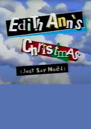 Постер: Edith Ann's Christmas (Just Say Noël)