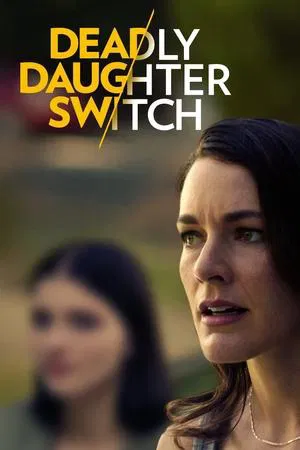 Постер: Deadly Daughter Switch