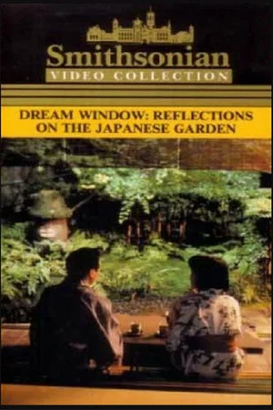 Постер: Dream Window: Reflections on the Japanese Garden
