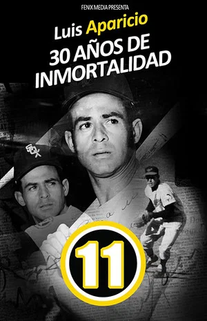 Постер: Luis Aparicio: 30 Años de Inmortalidad