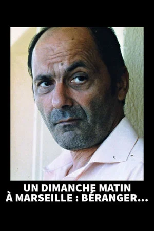 Постер: Un dimanche matin à Marseille : Béranger