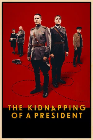 Постер: The Kidnapping of a President
