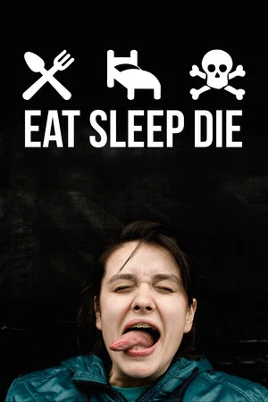 Постер: Eat Sleep Die