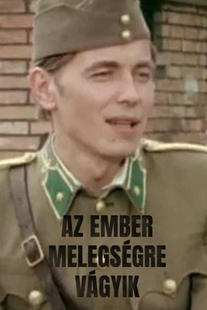 Постер: Az ember melegségre vágyik