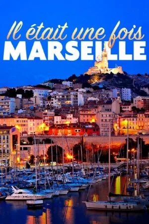 Постер: Il était une fois Marseille
