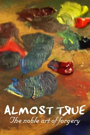 Постер: Almost True: The Noble Art of Forgery