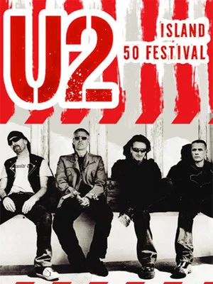 Постер: U2 - Island 50 Festival: Live