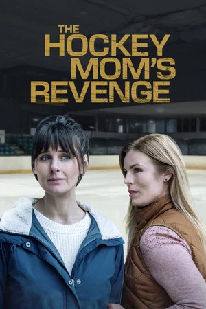 Постер: The Hockey Mom's Revenge