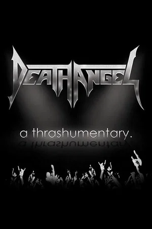 Постер: Death Angel - A Thrashumentary