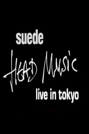 Постер: Suede - Head Music: Live in Tokyo 1999