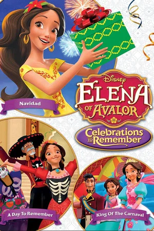 Постер: Elena of Avalor: Celebrations to Remember
