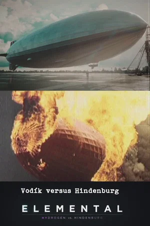 Постер: Elemental: Hydrogen vs. Hindenburg