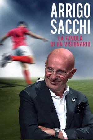 Постер: Arrigo Sacchi - La favola di un visionario