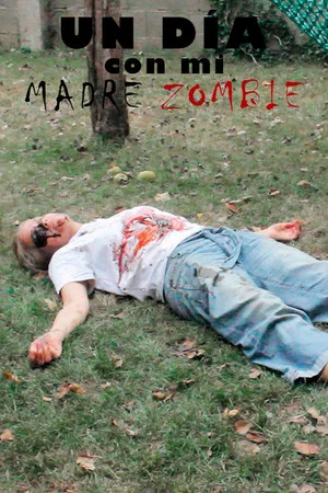 Постер: Un día con mi madre zombie