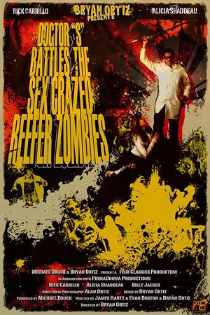 Постер: Doctor S Battles the Sex Crazed Reefer Zombies: The Movie