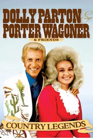 Постер: Country Legends: Dolly Parton, Porter Wagoner & Friends