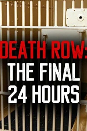 Постер: Death Row: The Final 24 Hours