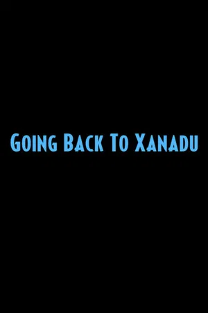 Постер: Going Back to Xanadu