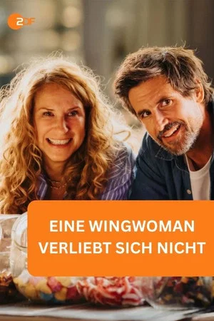 Постер: Eine Wingwoman verliebt sich nicht