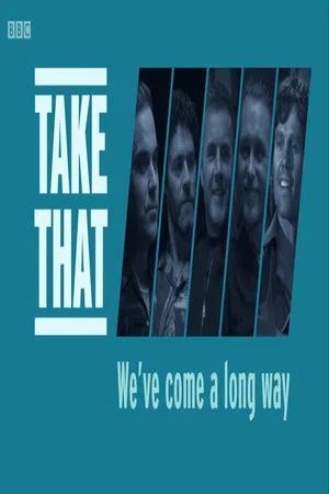 Постер: Take That: We've Come a Long Way