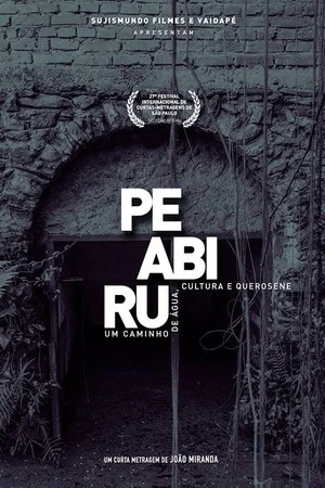 Постер: Peabiru: Um caminho de água, cultura e querosene