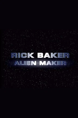 Постер: Rick Baker: Alien Maker