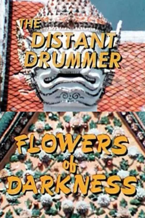 Постер: The Distant Drummer: Flowers of Darkness