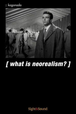 Постер: What Is Neorealism?