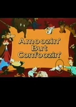 Постер: Amoozin' But Confoozin'