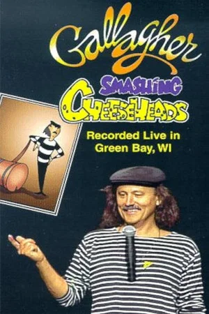 Постер: Gallagher: Smashing Cheeseheads