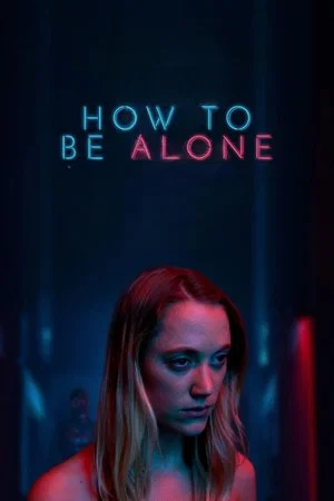 Постер: How to Be Alone