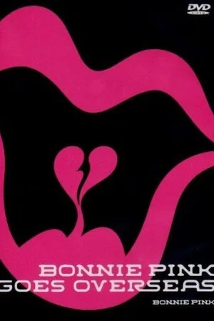 Постер: BONNIE PINK GOES OVERSEAS